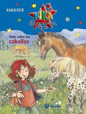 KIKA TODO SOBRE LOS CABALLOS | 9788421682890 | KNISTER