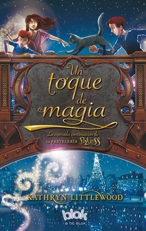 TOQUE DE MAGIA, UN | 9788415579212 | LITTLEWOOD, KATHRYN