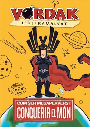 VORDAK L'ULTRAMALVAT COM SER MEGAPERVERS I CONQUERIR EL MON | 9788424641627 | SEEGERT, SCOTT