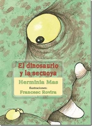 DINOSAURIO Y LA SEKUOYA, EL | 9788493747510 | MAS, HERMÍNIA