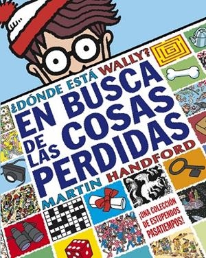 DONDE ESTA WALLY EN BUSCA DE LAS COSAS PERDIDAS | 9788493924270 | HANDFORD, MARTIN
