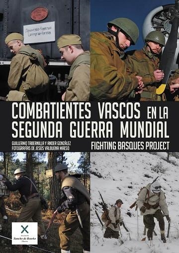 COMBATIENTES VASCOS EN LA SEGUNDA GUERRA MUNDIAL | 9788494649905 | TABERNILLA, GUILLERMO / GONZÁLEZ, ANDER