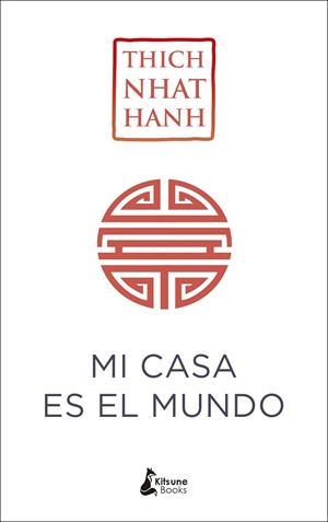 MI CASA ES EL MUNDO | 9788416788224 | NHAT HANH, THICH