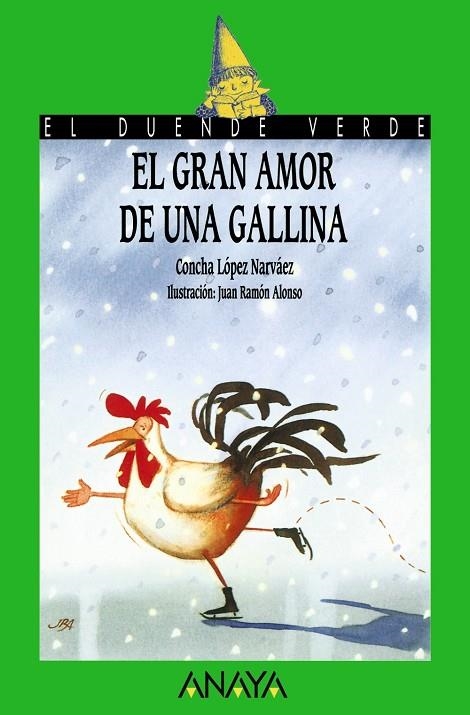 GRAN AMOR DE UNA GALLINA, EL | 9788420775562 | LOPEZ NARVAEZ, C.