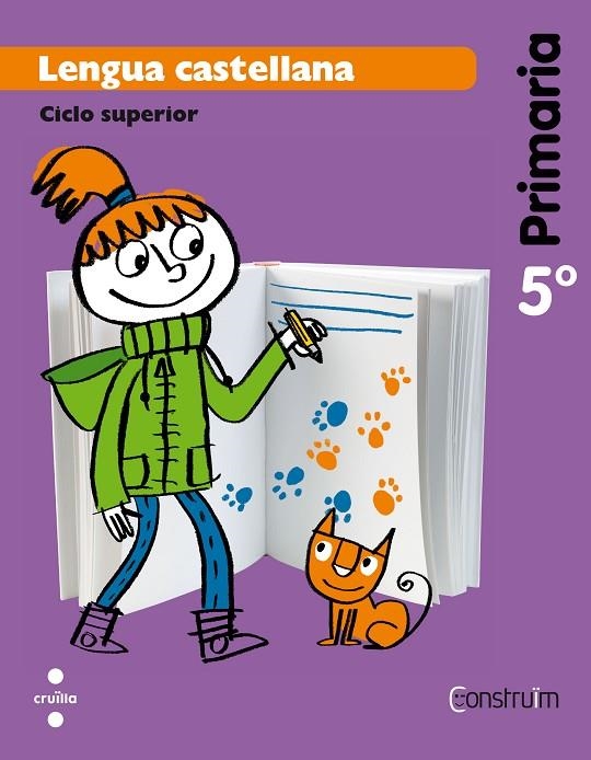LENGUA CASTELLANA. 5 PRIMARIA. CONSTRUÏM | 9788466134798 | EQUIP EDITORIAL CRUÏLLA,