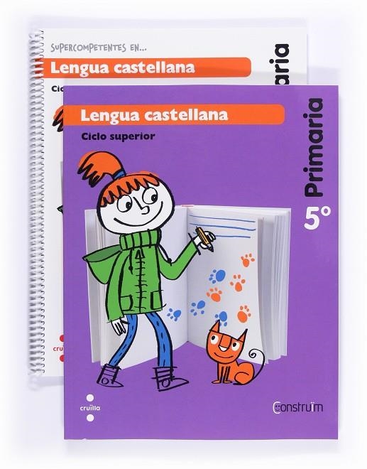 SUPERCOMPETENTES EN... LENGUA CASTELLANA. 5 PRIMARIA. CONSTRUÏM. CUADERNO | 9788466134804 | EQUIP EDITORIAL CRUÏLLA,