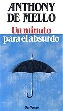 MINUTO PARA EL ABSURDO, UN | 9788429310825 | MELLO, ANTHONY DE