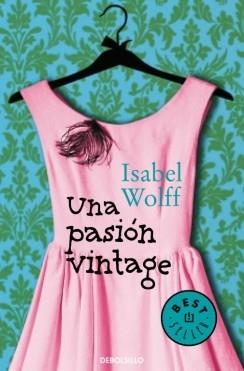 PASION VINTAGE, UNA | 9788490322680 | WOLFF, ISABEL