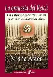 LA ORQUESTA DEL REICH | 9788435025829 | ASTER, MISHA