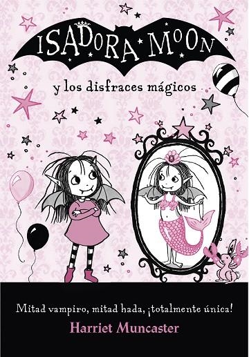 ISADORA MOON Y LOS DISFRACES MÁGICOS (ISADORA MOON) | 9788420487649 | MUNCASTER, HARRIET