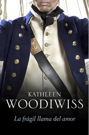 FRAGIL LLAMA DEL AMOR, LA | 9788490324882 | WOODWISS, KATHLEEN