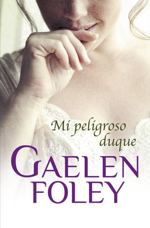 MI PELIGROSO DUQUE | 9788499894782 | FOLEY, GAELEN