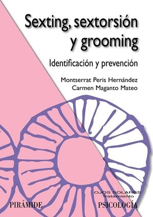 SEXTING, SEXTORSIÓN Y GROOMING | 9788436839678 | PERIS HERNÁNDEZ, MONTSERRAT / MAGANTO MATEO, CARMEN