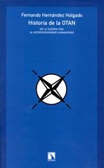 HISTORIA DE LA OTAN | 9788483190920 | FERNANDO HERNÁNDEZ HOLGADO