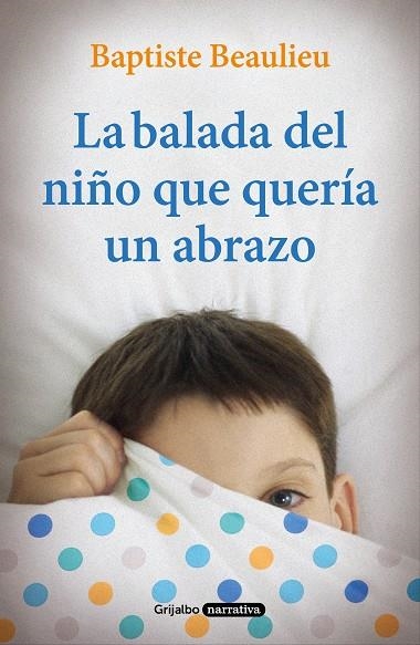 LA BALADA DEL NIÑO QUE QUERÍA UN ABRAZO | 9788425356766 | BEAULIEU, BAPTISTE