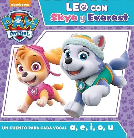 PAW PATROL. UN CUENTO PARA CADA VOCAL A, E, I, O, U (LEO CON SKY Y EVEREST) | 9788448850951 | , NICKELODEON