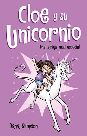 UNA AMIGA MUY ESPECIAL (CLOE Y SU UNICORNIO 1 ) | 9788417424152 | SIMPSON, DANA