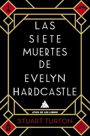 LAS SIETE MUERTES DE EVELYN HARDCASTLE | 9788416222810 | TURTON, STUART