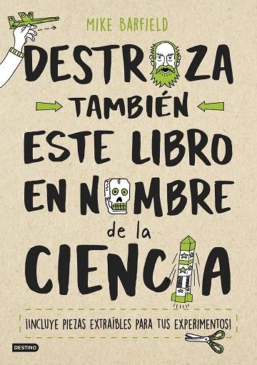 DESTROZA TAMBIÉN ESTE LIBRO EN NOMBRE DE LA CIENCIA | 9788408193203 | BARFIELD, MIKE