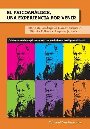 PSICOANÁLISIS, UNA EXPERIENCIA POR VENIR EL | 9788424513030 | GÓMEZ ESCUDERO, MARÍA DE LOS ÁNGELES (COORD.)/RAMOS BAQUERO, WANDA E.