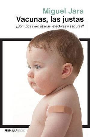 VACUNAS, LAS JUSTAS | 9788499423890 | MIGUEL JARA
