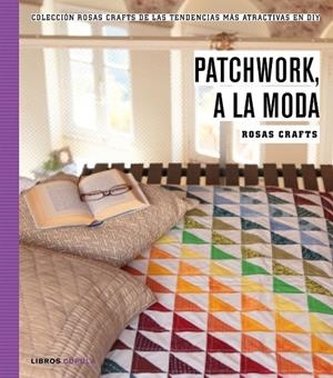 PATCHWORK, A LA MODA ROSAS CRAFTS | 9788448021269 | ROSAS CRAFTS