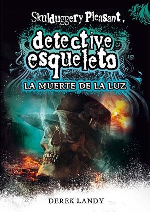DETECTIVE ESQUELETO: LA MUERTE DE LA LUZ | 9788467590609 | LANDY, DEREK