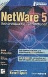 NETWARE 5 , GUIA DE INSTALACION Y ADMINISTRACION | 9788448122942 | SPAIN, NOVEL