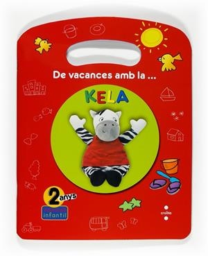 DE VACANCES AMB LA KELA 2 ANYS | 9788466122849 | EQUIP EDITORIAL CRUÏLLA,