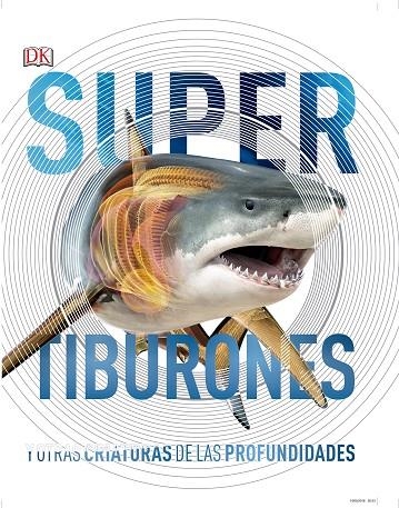 TIBURONES Y OTRAS CRIATURAS DE LAS PROFUNDIDADES | 9780241364413 | VV.AA.