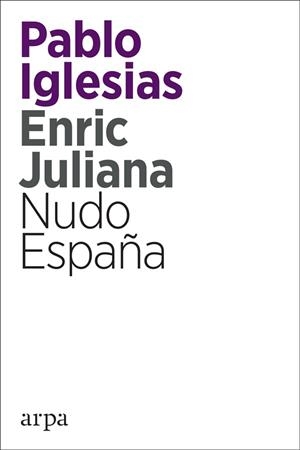 NUDO ESPAÑA | 9788416601820 | IGLESIAS TURRIÓN, PABLO / JULIANA RICART, ENRIC