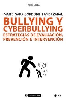 BULLYING Y CYBERBULLYING | 9788491802334 | GARAIGORDOBIL LANDAZABAL, MAITE