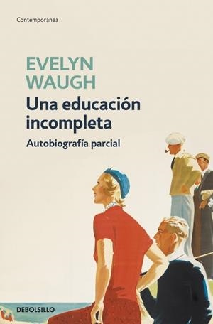 EDUCACION INCOMPLETA, LA | 9788499080895 | WAUGH, EVELYN