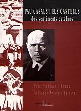 PAU CASALS I ELS CASTELLS DOS SENTIMENTS CATALANS | 9788489890206 | FERRANDO I ROMEU , PERE