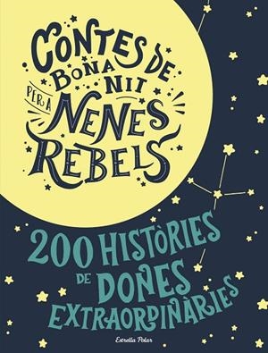 CONTES DE BONA NIT PER A NENES REBELS ESTOIG | 9788491376590 | FAVILLI, ELENA / CAVALLO, FRANCESCA