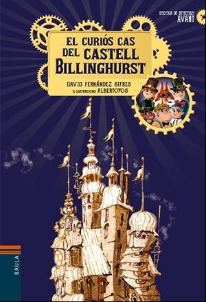 EL CURIÓS CAS DEL CASTELL BILLINGHURST | 9788447937639 | FERNÁNDEZ SIFRES, DAVID/ ALBERTOYOS (IL·L)