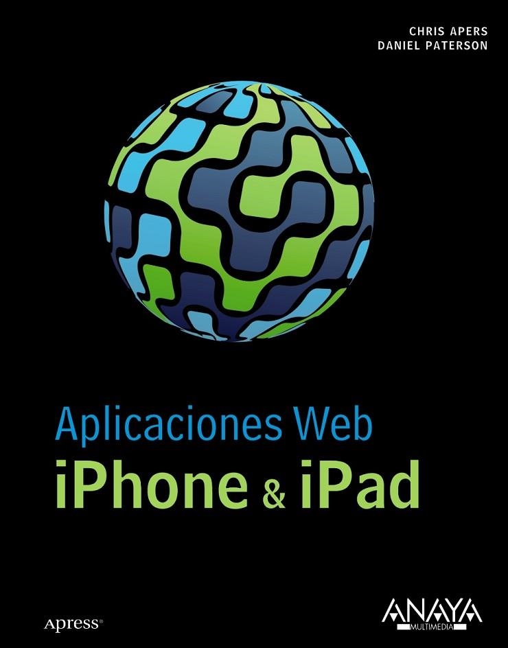 APLICACIONES WEB IPHONE & IPAD | 9788441529625 | APERS, CHRIS / PATERSON, DANIEL