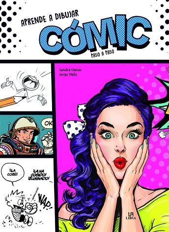 APRENDE A DIBUJAR CÓMIC PASO A PASO | 9788466237963 | RAMÍREZ LLANAS, SANDRA / MATA, JORGE