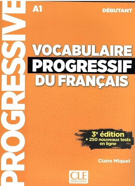 VOCABULAIRE PROGRESSIF DU FRANÇAIS - A1 DÉBUTANT | 9782090380170 | MIQUEL, CLAIRE