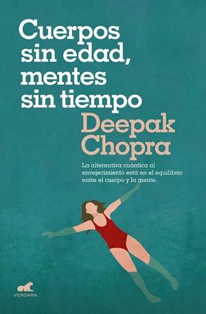 CUERPOS SIN EDAD, MENTES SIN TIEMPO | 9788416076710 | CHOPRA, DEEPAK
