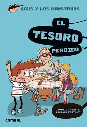 AGUS Y LOS MONSTRUOS 12 - EL TESORO PERDIDO | 9788491014133 | COPONS RAMON, JAUME