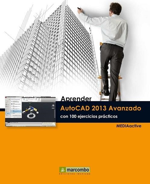AUTOCAD 2013 AVANZADO CON 100 EJERCICIOS PRÁCTICOS | 9788426719775 | MEDIAACTIVE