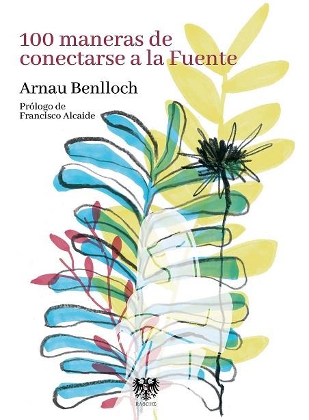 100 MANERAS DE CONECTARSE A LA FUENTE | 9788415560791 | ARNAU BENLLOCH