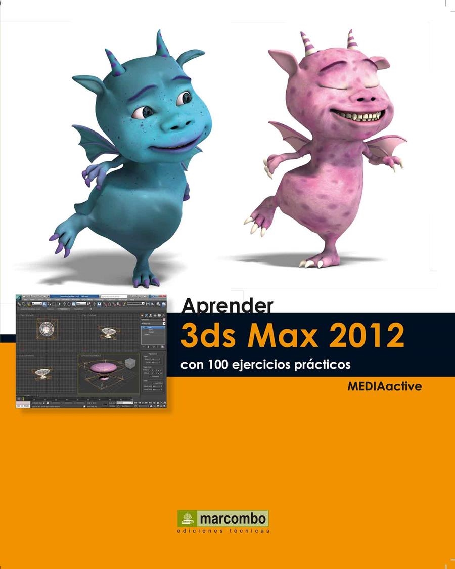 APRENDER 3DS MAX 2012 CON 100 EJERCICIOS PRACTICOS | 9788426717504 | MEDIAACTIVE