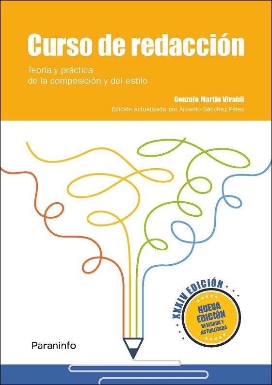 CURSO DE REDACCIÓN. TEORÍA Y PRÁCTICA DE LA COMPOSICIÓN Y DEL ESTILO XXXIV EDICI | 9788428339971 | SÁNCHEZ PÉREZ, ARSENIO