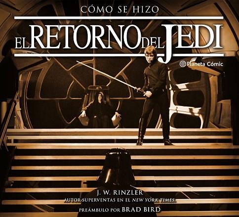 CÓMO SE HIZO EPISODIO VI EL RETORNO DEL JEDI | 9788491461647 | RINZLER, JONATHAN W.