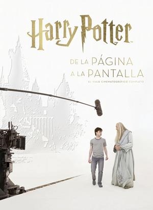 HARRY POTTER DE LA PÁGINA A LA PANTALLA. EL VIAJE CINEMATOGRAFICO COMPLETO | 9788467933352 | MARC SUMERAK