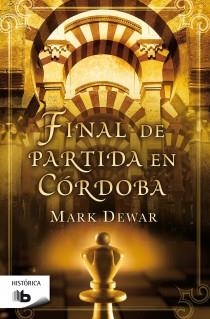 FINAL DE PARTIDA EN CORDOBA | 9788498727524 | DEWAR, MARK