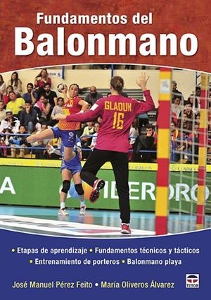 FUNDAMENTOS DEL BALONMANO | 9788416676668 | PÉREZ FEITO, JOSÉ MANUEL / OLIVEROS ÁLVAREZ, MARÍA