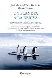 PLANETA A LA DERIVA, UN | 9788482641850 | MARTINEZ-VILALTA, JORDI / SOL, DANIEL / TERRADAS,